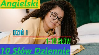 10 słów każdego dnia/Angielski audio/Angielski dla poczatkujących/ Ucz codziennie 10 nowych słów