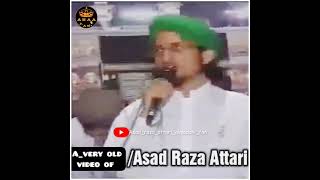 Old Naat Asad Raza Attari ||Very Beautifull Moment || Asad Raza Studio 2022