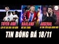 TIN NÓNG 18/11: ANH LẬP KỶ LỤC SAU 100 NĂM, HAALAND NỔ HAT-TRICK, ARSENAL ĐI TÌM TIỀN ĐẠO CÁNH MỚI