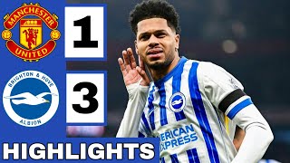 🔵Manchester United vs Brighton (1-3) Extended HIGHLIGHTS | Minteh, Fernandes, Mitoma \u0026 Rutter GOALS