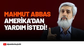 Mahmut Abbas'ın ABD'den Yardım İstemesi Hakkında | Alparslan Kuytul Hocaefendi