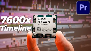 Can you edit video with just 6-cores? | Ryzen 5 7600x in Premiere Pro - The Timeline Performance
