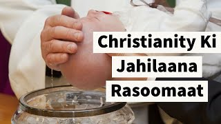 Christian Baptism Ki Waja Say Aik Bacha Mar Gaya