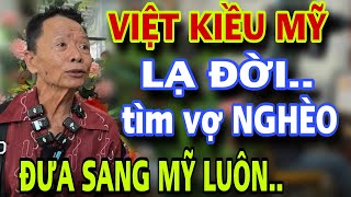 VIỆT KIỀU MỸ Tuyển Vợ Lạ Đời Nghèo Khổ Qua Mỹ Anh Lo Hết