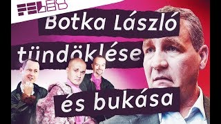FELES - Botka László tündöklése és bukása