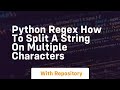 python regex how to split a string on multiple characters