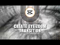 👍 CapCut PC Tutorial: How to Create Eye Zoom Transition (2024) | Step-By-Step Guide | FIX Problem