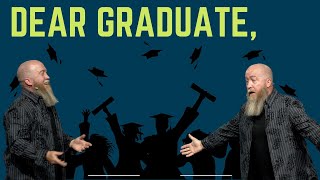 Dear Graduates, | 2023 Graduation Sermon | Seasons and Transitions