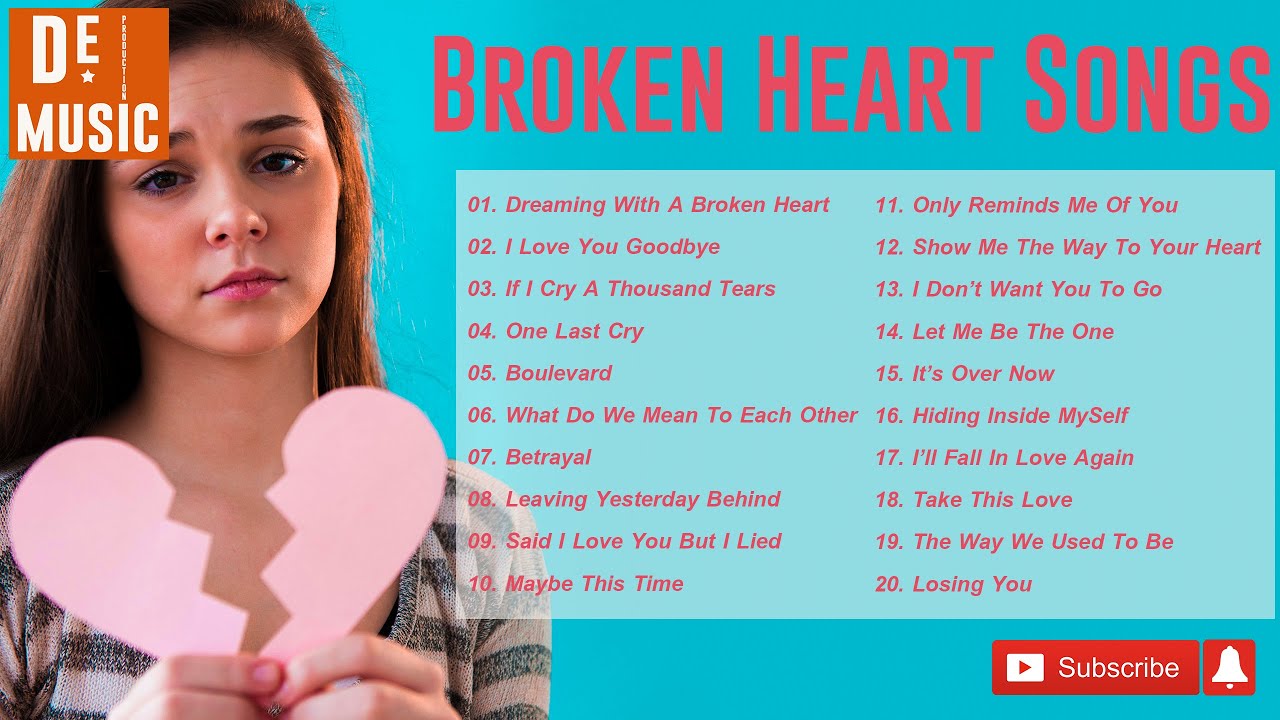 Broken Heart Songs | Sad Songs | Top Songs | Sad Love Songs ...