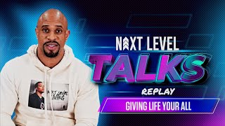 Next Level Talks "Giving Life Your ALL" | A LIVE Experience w/ Jeremy Anderson | Replay