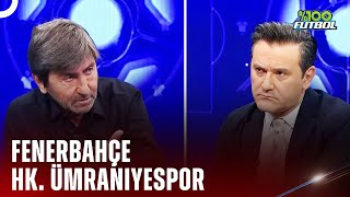 Fenerbahçe - HK. Ümraniyespor | 08.08.2022 | %100 Futbol | Rıdvan Dilmen & Murat Kosova @TV8Bucuk