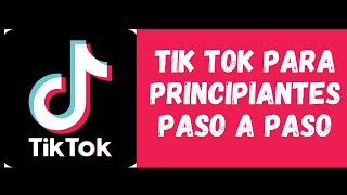 Como Hacer Tik tok Para Principiantes Paso a Paso