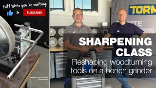 Reshaping woodturning tools on a bench grinder | Part 23 | Tormek Live Sharpening Class