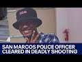 Officer cleared by jury in deadly San Marcos shooting | FOX 7 Austin