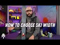 How to Choose Your Ski Width - A Ski Guide