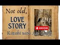 NOT OLD LOVE | CHARICE STORY | KATABI WITH ATE GEMZ