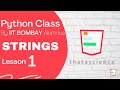 Python Strings Tutorial | Python Tutorial for beginners (Creation | Slicing | Indexing and more)