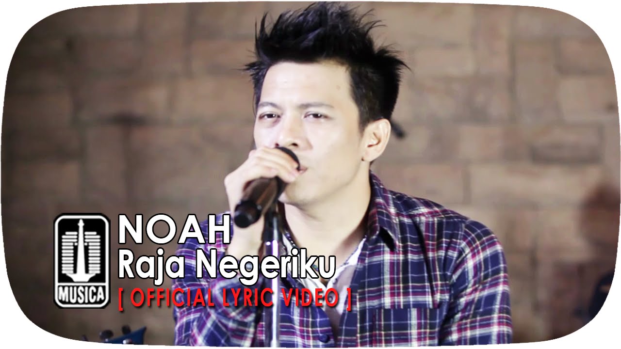 Noah - Raja Negeriku Noah - Raja Negeriku