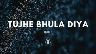 Tujhe Bhula Diya | Swattrex Edit | Mohit Chauhan | Shekhar | Shruti Pathak