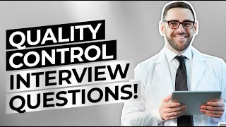 QUALITY CONTROL Interview Questions & Answers! (Inspector, Manager + Assessor In