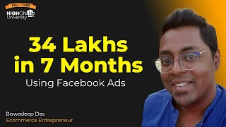 How Biswadeep made 34 Lakhs in 7 months for his Ecommerce Brand using Facebook Ads? (Hall of Fame)