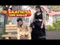 O Saathiya Tere Bagair | Romantic Song  | Sonam Prajapati