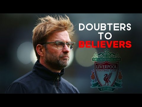 Doubters To Believers - The Story Of Jurgen Klopp's Liverpool - YouTube