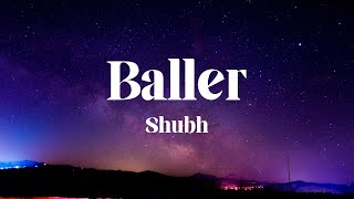Shubh - Baller (Lyrics) punjabi song