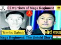 Naga Regiment : The Headhunters of indian army | Naga warriors Story | #NimbuSahab | #ImliakumAo |