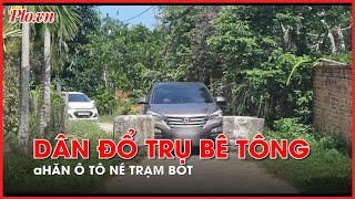 Dân đổ trụ bê tông chặn ô tô né trạm BOT - PLO