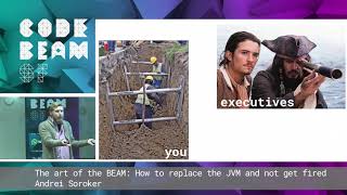 Andrei Soroker - The art of the BEAM: How to replace the JVM and not get fired | Code BEAM SF 19