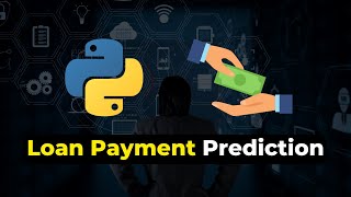 Loan Payment Prediction with Python - Data Science Project for Beginners