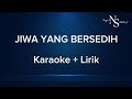 KARAOKE || JIWA YANG BERSEDIH || VALDY NYONK