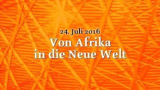 Styriarte Storytelling - Von Afrika in die neue Welt