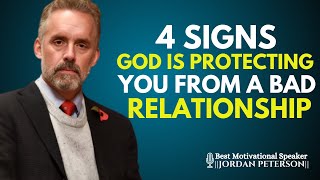 4 SIGNS GOD IS PROTECTING YOU FROM A BAD RELATIONSHIP | JORDAN PETERSON MOTIVATIONAL SPEECH