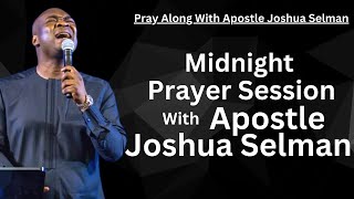 10+ Fireful Prayer Points Led By Apostle Joshua Selman Himself For The Midnight Hour