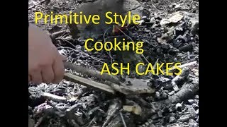 Primitive Style Cooking,  ASH CAKES