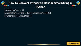 How to Convert Integer to Hexadecimal String in Python