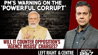 PM's Warning On The"Powerful Corrupt" | Left Right & Centre