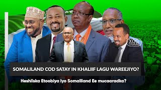 Xog Cabdirisaq Khaliif Ayaa Somaliland ka dalbatay itoobiya in lagu soo warejiyo?  Warkii U danbayey