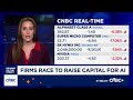 Firms race to raise capital for AI