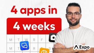 Building 4 apps in 4 weeks with Expo