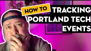 📆 BEST Portland tech calendar - events, meetups, user groups, and more