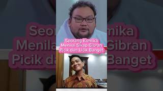 Seorang Komika Menilai Gibran Picik Dan Licik Banget ‼️ #shorts #komika #gibran #beritaviral