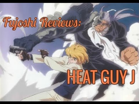 Fujoshi Review: HEAT GUY J