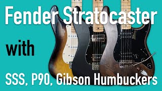 Fender Stratocaster intense upgrades - SSS, P90 and Humbuckers