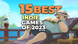The 15 BEST Indie Games of 2023 (That You Should Play)