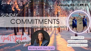 Sunday Chat with Jean-Luc and Nick - Naomi Hall: Working With Your Brain - February 9th 2025