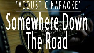 Somewhere down the road - Barry Manilow (Acoustic karaoke)