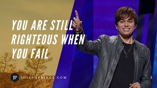 You Are Still Righteous When You Fail | Joseph Prince